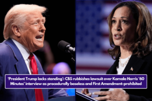 ‘President Trump lacks standing’: CBS rubbishes lawsuit over Kamala Harris ’60 Minutes’ interview as procedurally baseless and First Amendment-prohibited