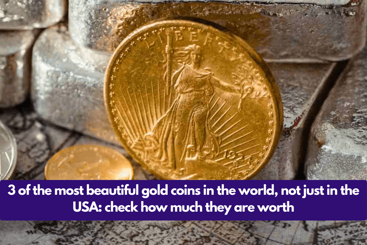 3 of the most beautiful gold coins in the world, not just in the USA: check how much they are worth