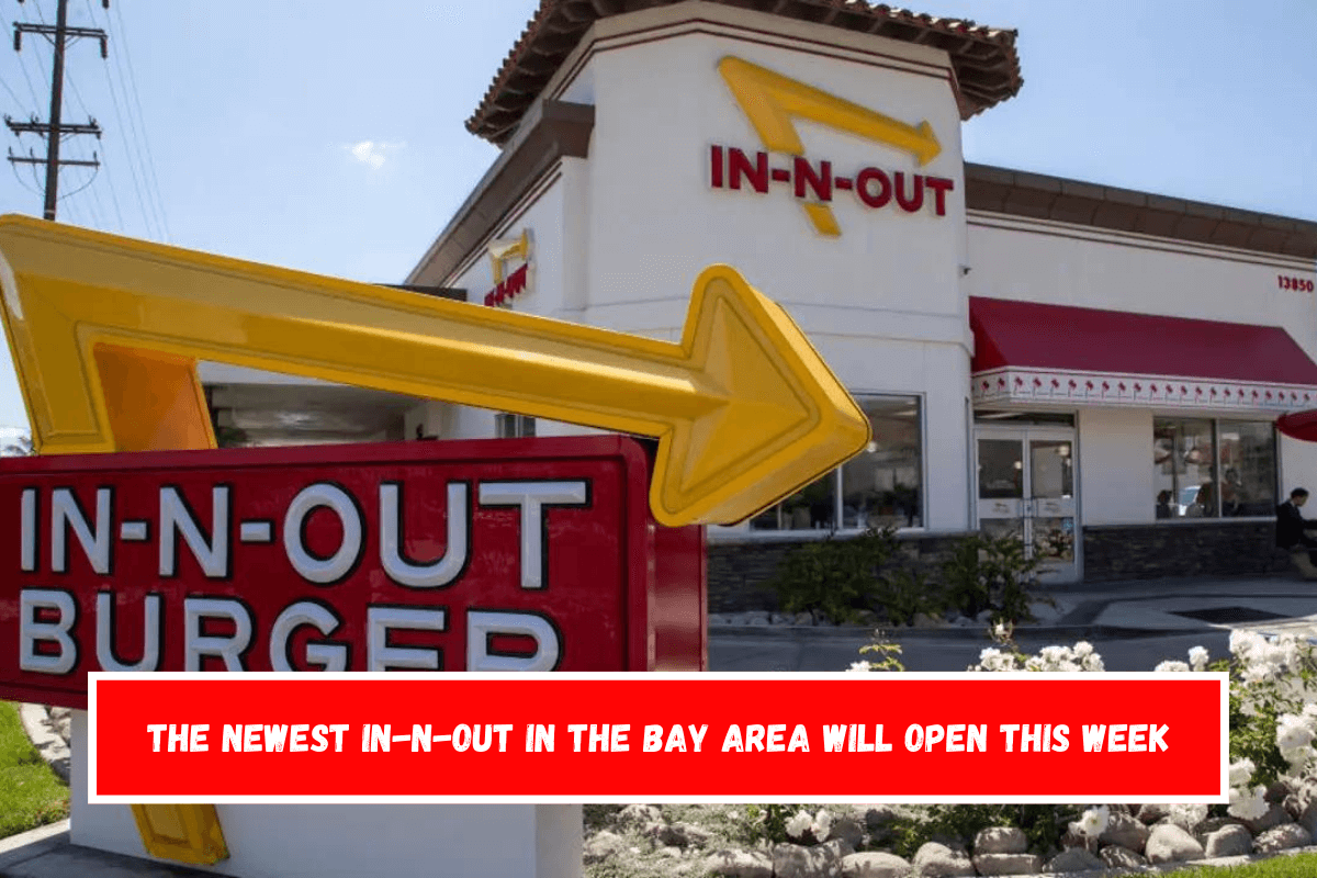 The newest In-N-Out in the Bay Area will open this week