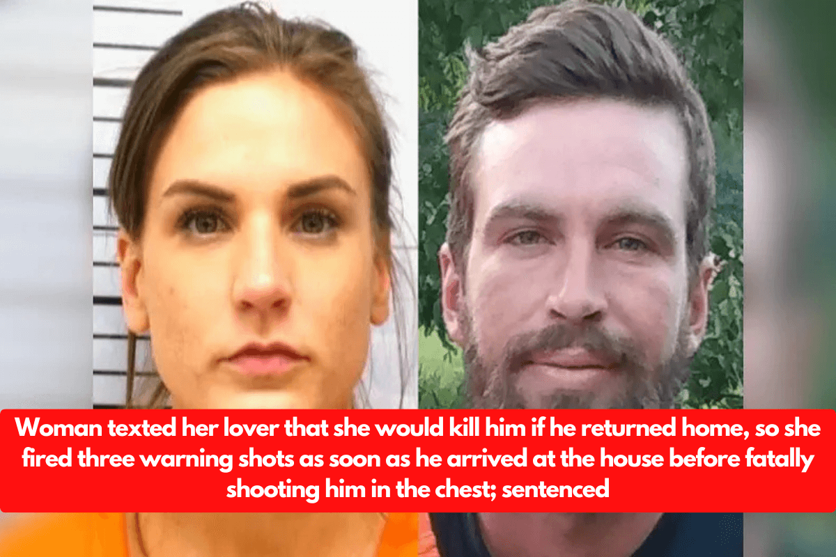Woman texted her lover that she would kill him if he returned home, so she fired three warning shots as soon as he arrived at the house before fatally shooting him in the chest; sentenced