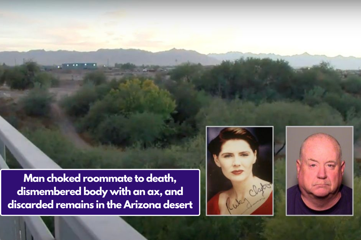 Man choked roommate to death, dismembered body with an ax, and discarded remains in the Arizona desert