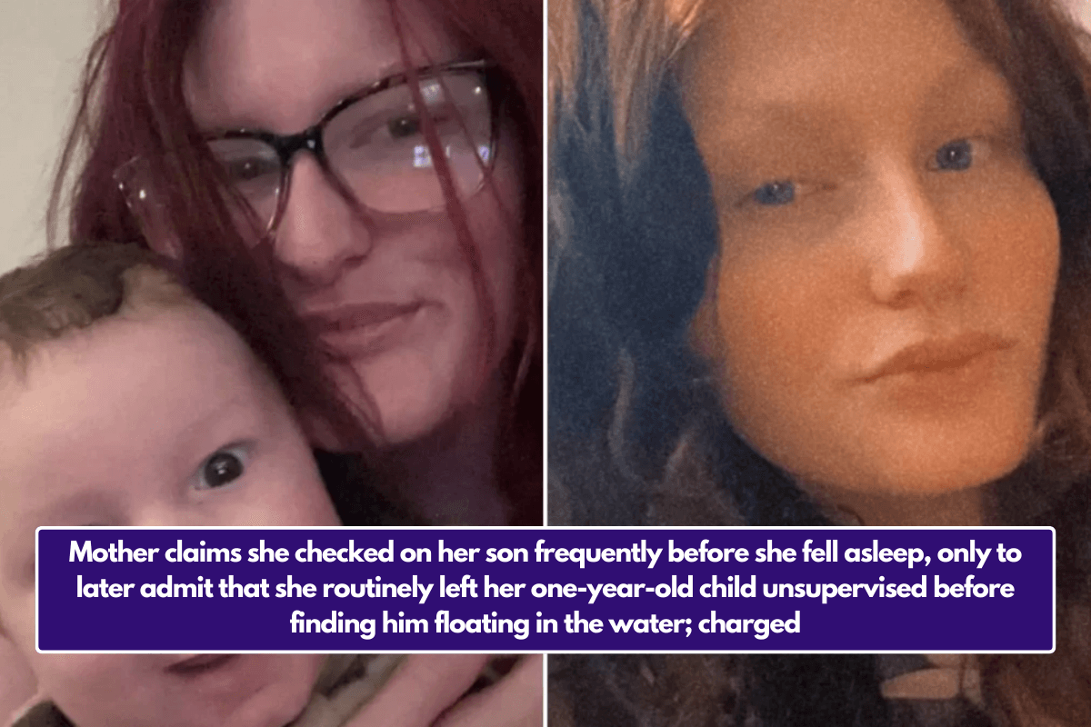 Mother claims she checked on her son frequently before she fell asleep, only to later admit that she routinely left her one-year-old child unsupervised before finding him floating in the water; charged