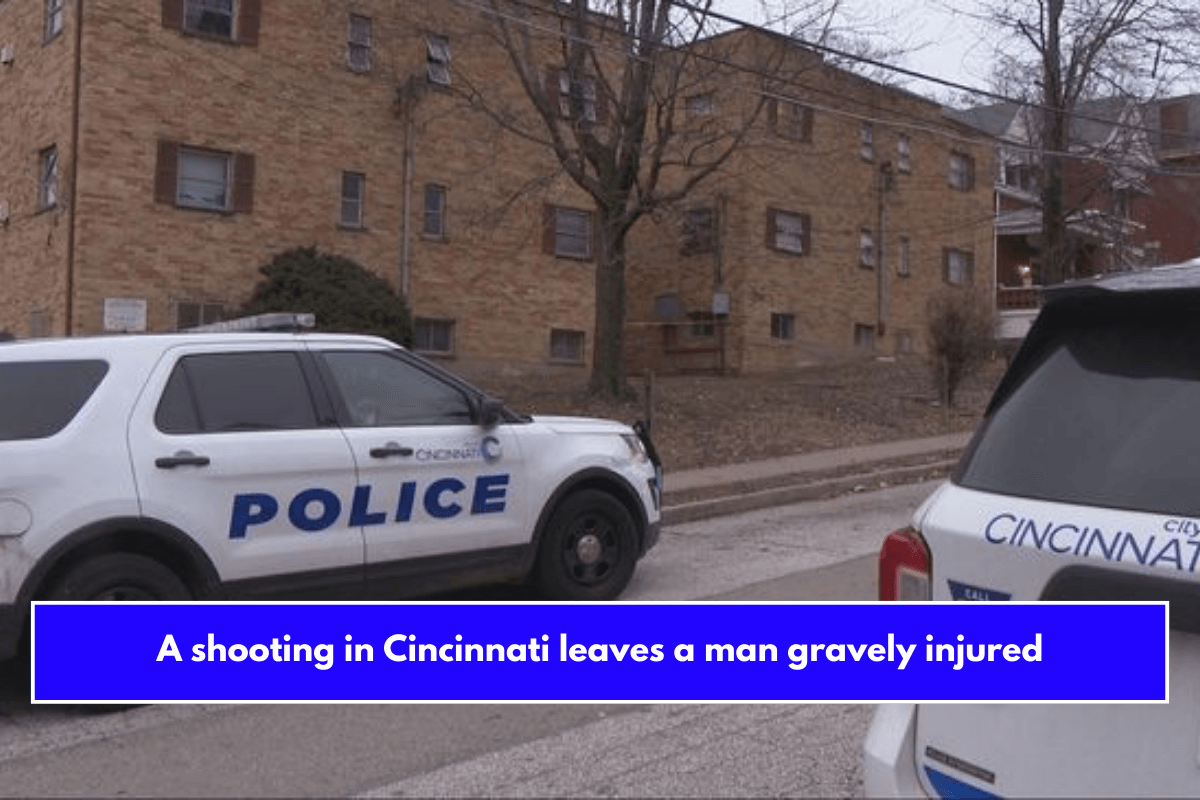A shooting in Cincinnati leaves a man gravely injured