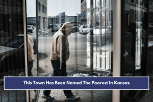 ThIs Town Has Been Named The Poorest In Kansas