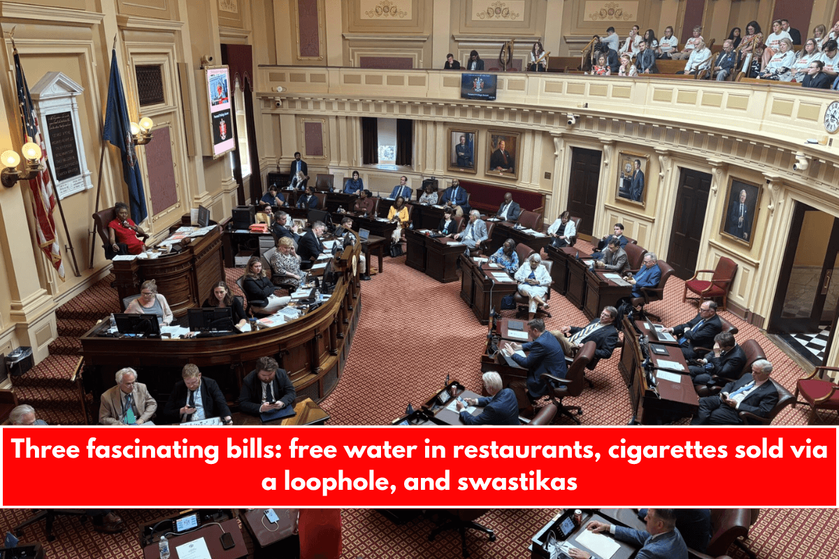 Three fascinating bills free water in restaurants, cigarettes sold via a loophole, and swastikas