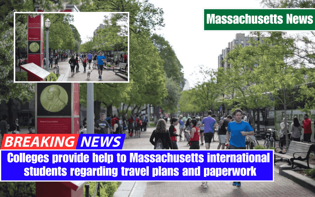 Colleges provide help to Massachusetts international students regarding travel plans and paperwork