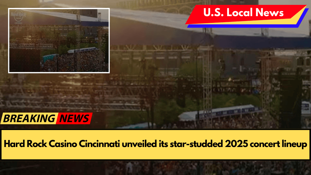 Hard Rock Casino Cincinnati unveiled its star-studded 2025 concert lineup