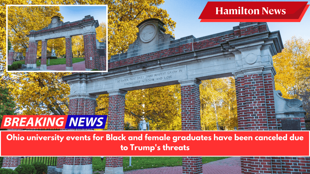 Ohio university events for Black and female graduates have been canceled due to Trump's threats