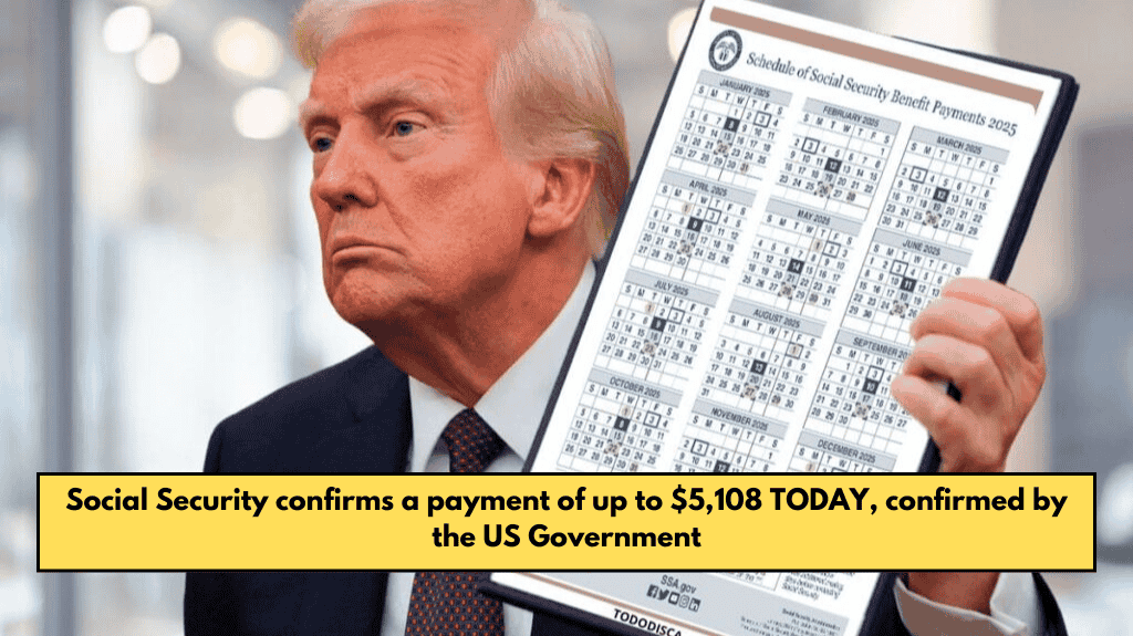 Social Security confirms a payment of up to $5,108 TODAY, confirmed by the US Government