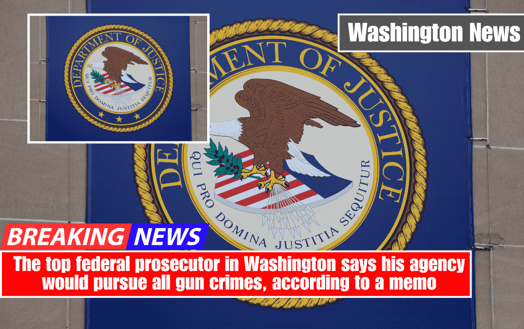 The top federal prosecutor in Washington says his agency would pursue all gun crimes, according to a memo