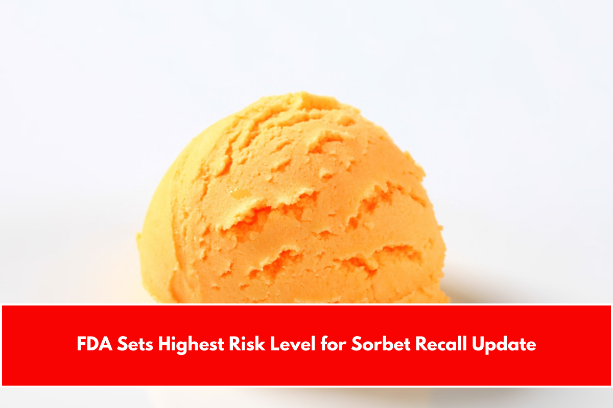 FDA Sets Highest Risk Level for Sorbet Recall Update