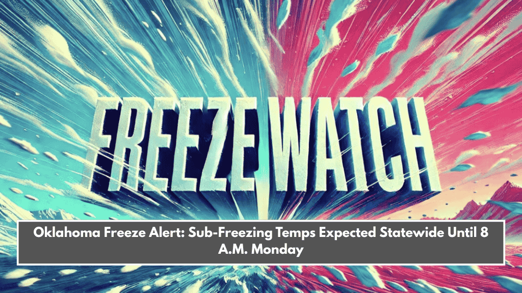 Oklahoma Freeze Alert: Sub-Freezing Temps Expected Statewide Until 8 A.M. Monday