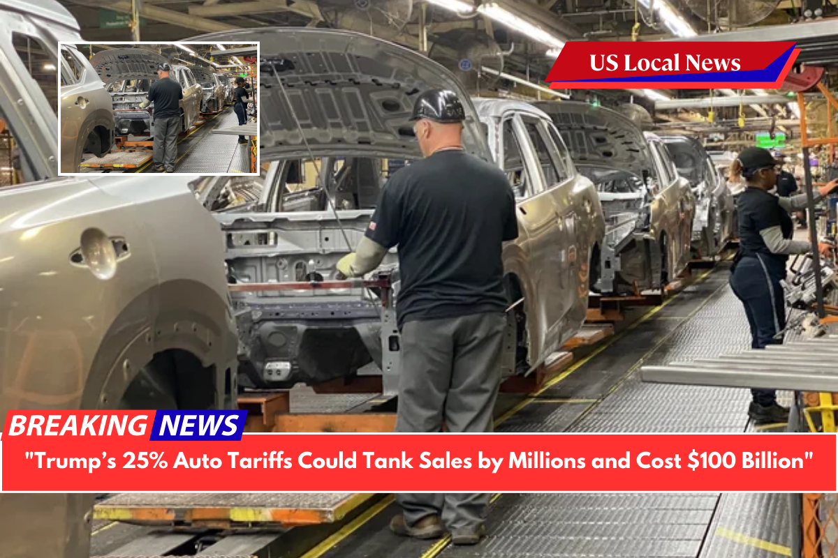 "Trump’s 25% Auto Tariffs Could Tank Sales by Millions and Cost $100 Billion"